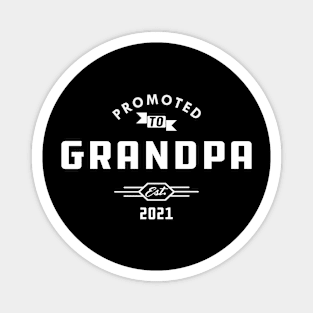 New Grandpa - Promoted to grandpa est. 2021 Magnet